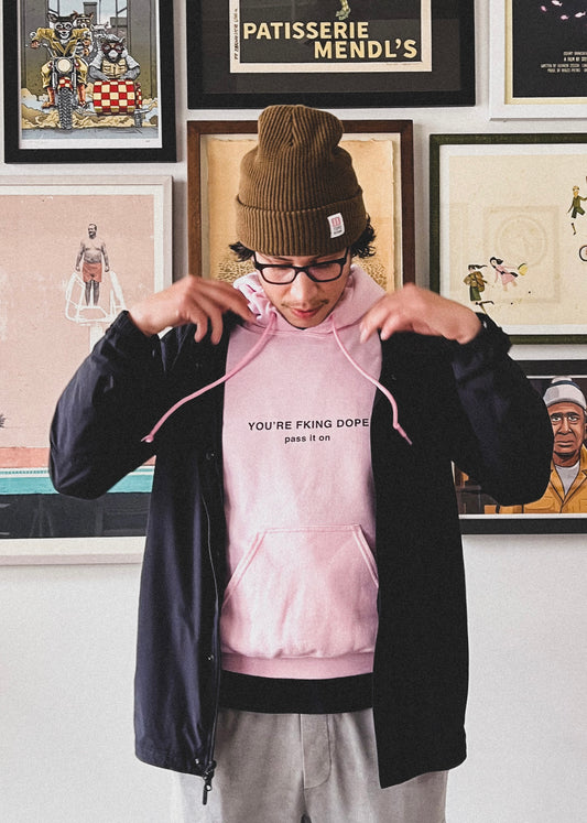 Light Pink | You're Fucking Dope Hoodie